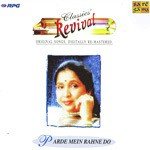 Asha Bhosale- Parde Mein Rahane - Revival - Vol 12 - Mahendra Kapoor Song Download
